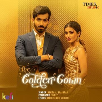 download The-Golden-Gown-(Nikita-Tiwari) Ankit Saainraj mp3